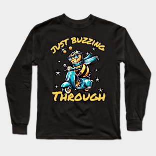 just buzzing through Long Sleeve T-Shirt